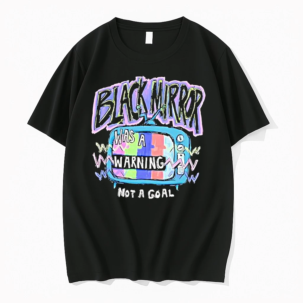 Black Mirror Was A Warning Not A Goal Shirts