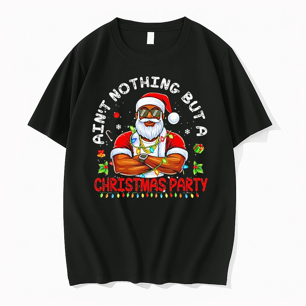 Black Santa Aint Nothing But A Christmas Party Shirts