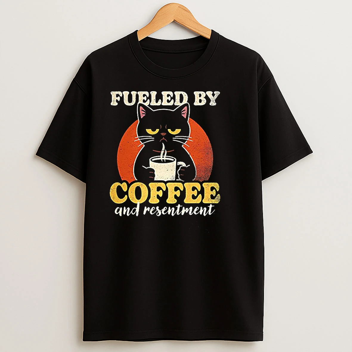 Black Cat Fueled By Coffee And Resentment T Shirts
