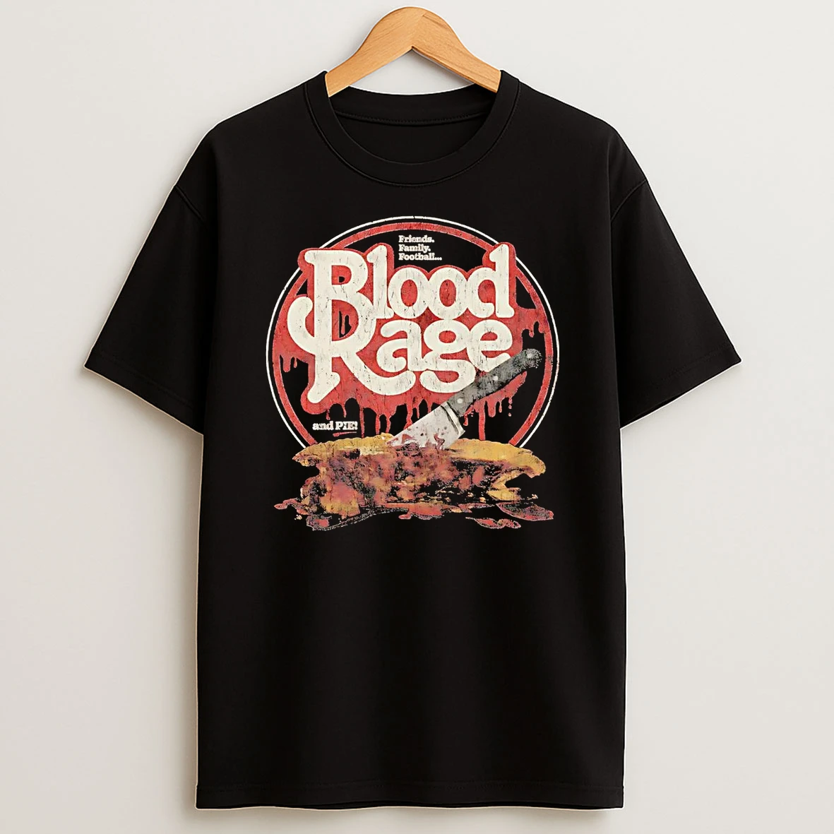 Blood Rage And Pie Friends Family Football Thanksgiving Shirts