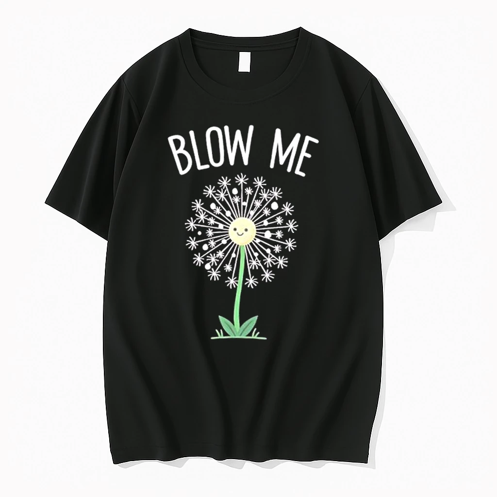 Blow Me Dandelion Funny Graphic Shirts