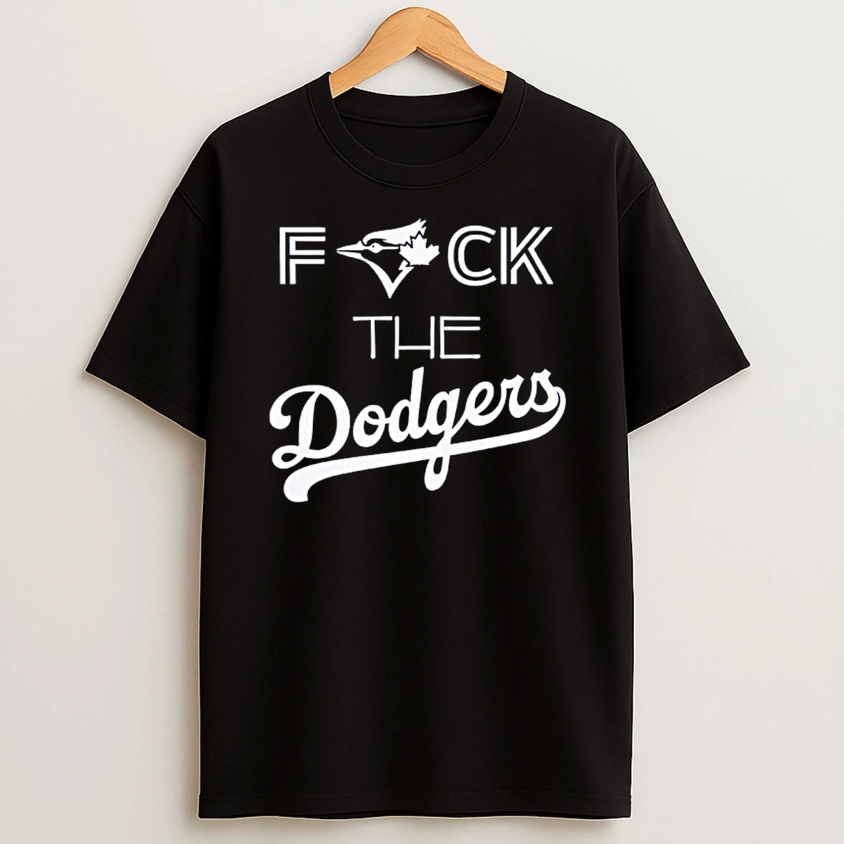 Blue Jays Fuck The Dodgers Bird Shirts