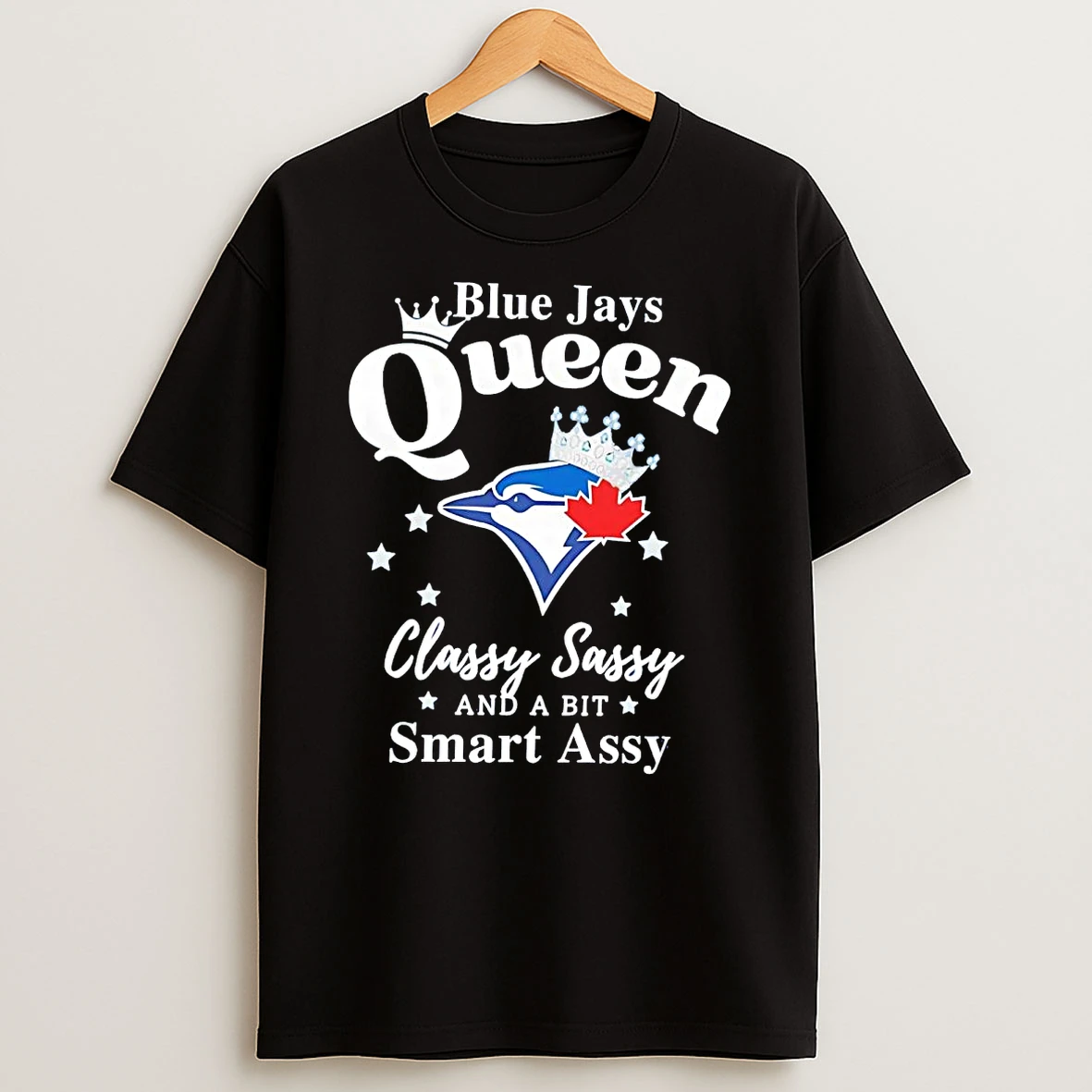 Blue Jays Queen Classy Sassy And A Bit Smart Assy Shirts