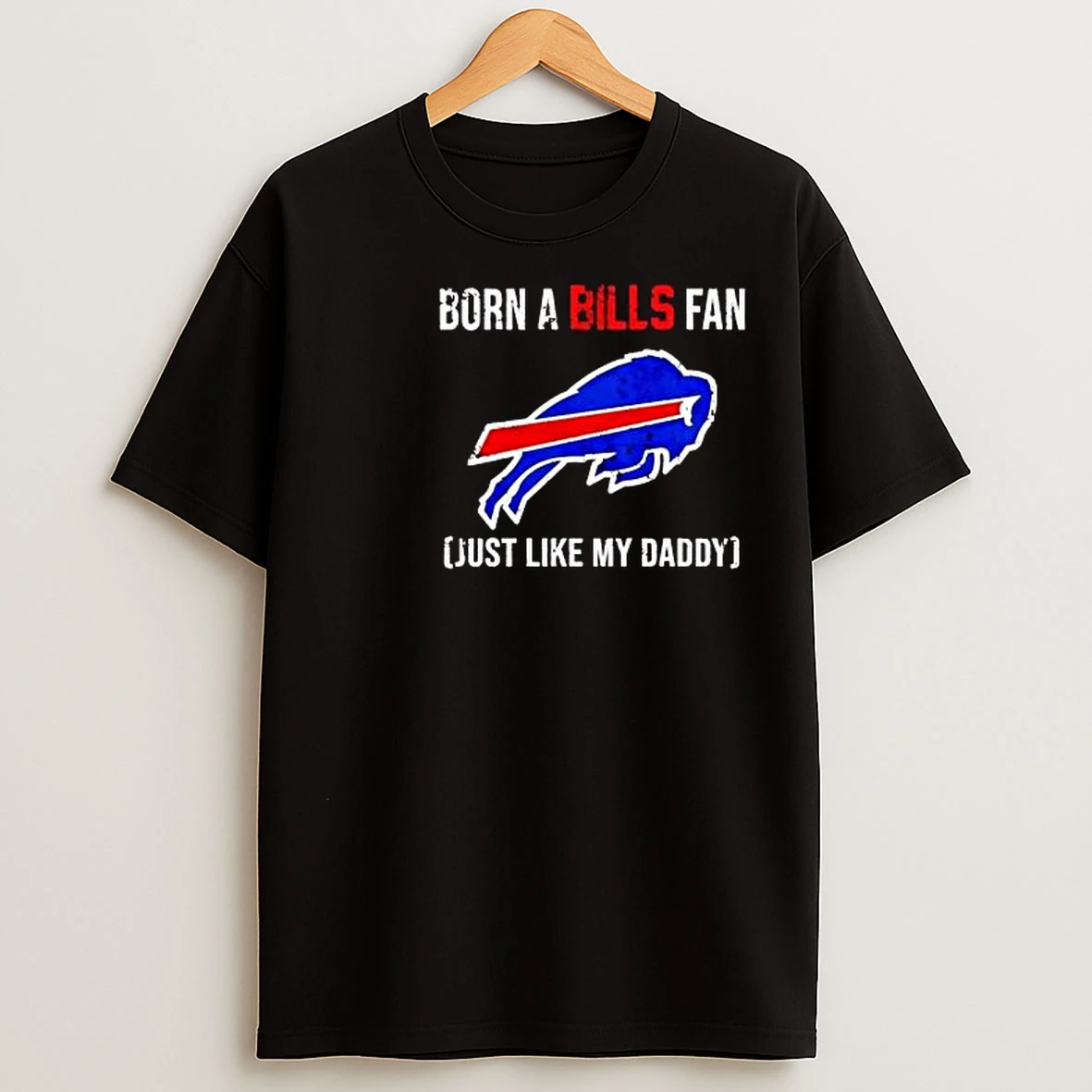 Born A Buffalo Bills Fan Just Like My Daddy 2025 Circle Black T Shirts
