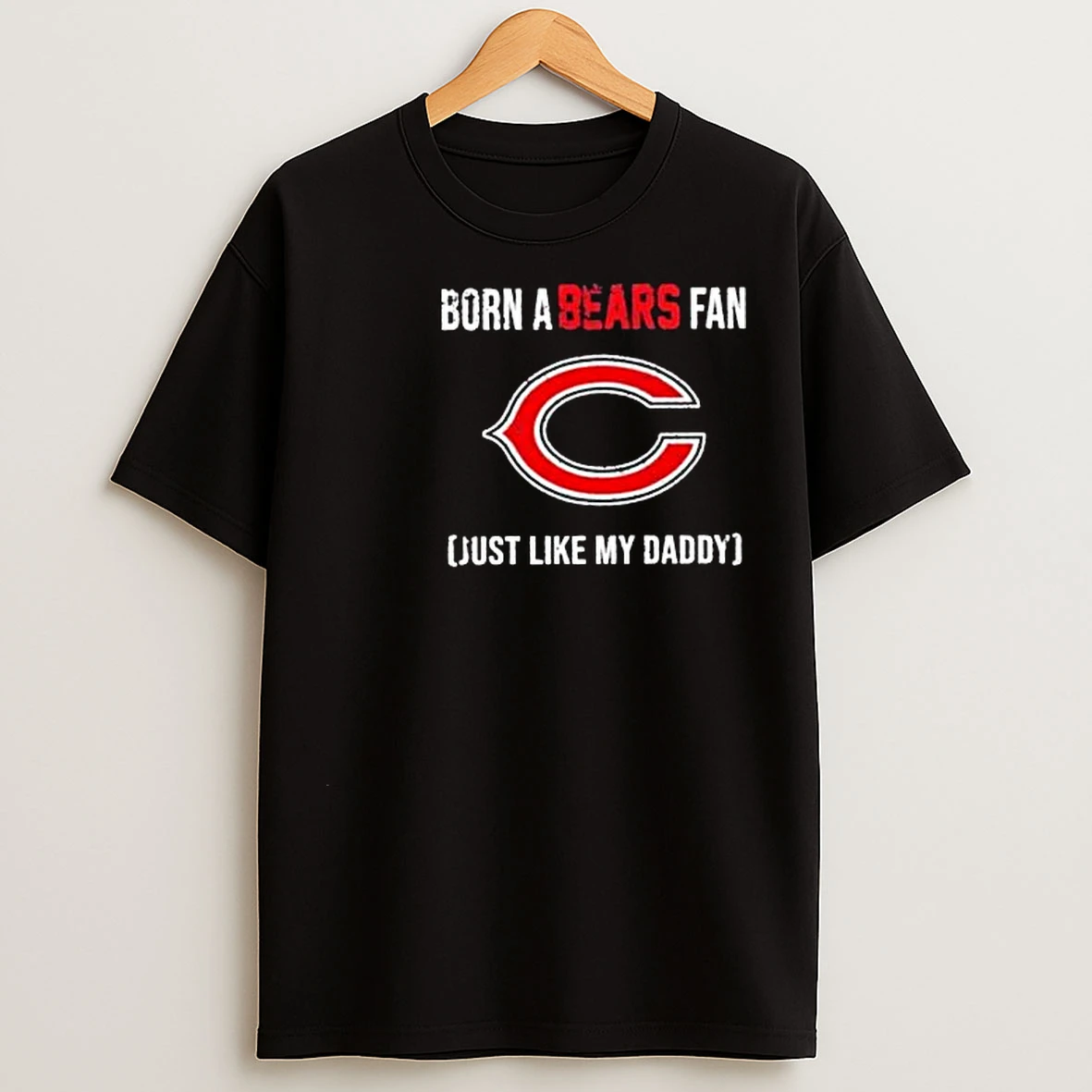 Born A Chicago Bears Fan Just Like My Daddy 2025 Circle Black T Shirts