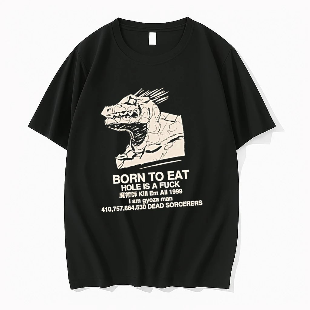 Born To Eat Hole Is A Fck Kill Em All 199 I Am Gyoza Man Dead Sorcerers Shirts