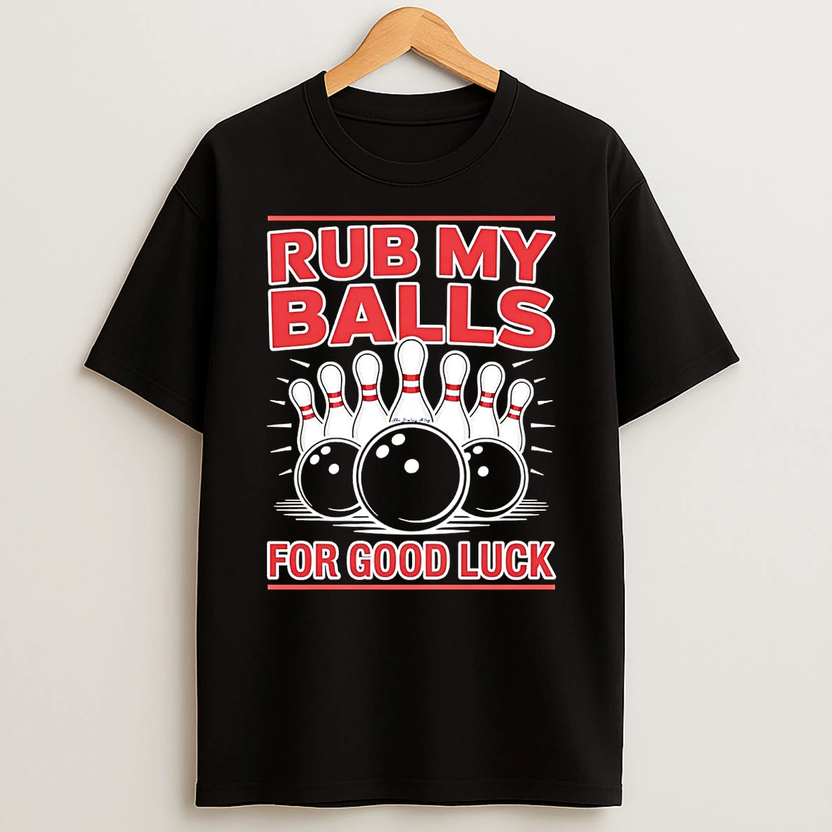 Bowling Rub My Balls For Good Luck Shirts