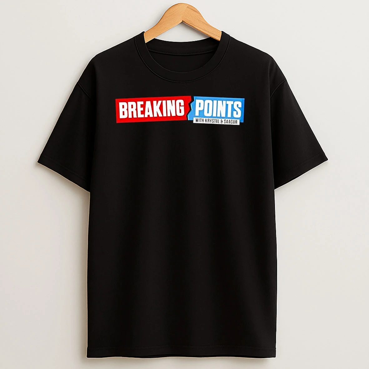 Breaking Points Merch With Krystal Saagar T Shirts