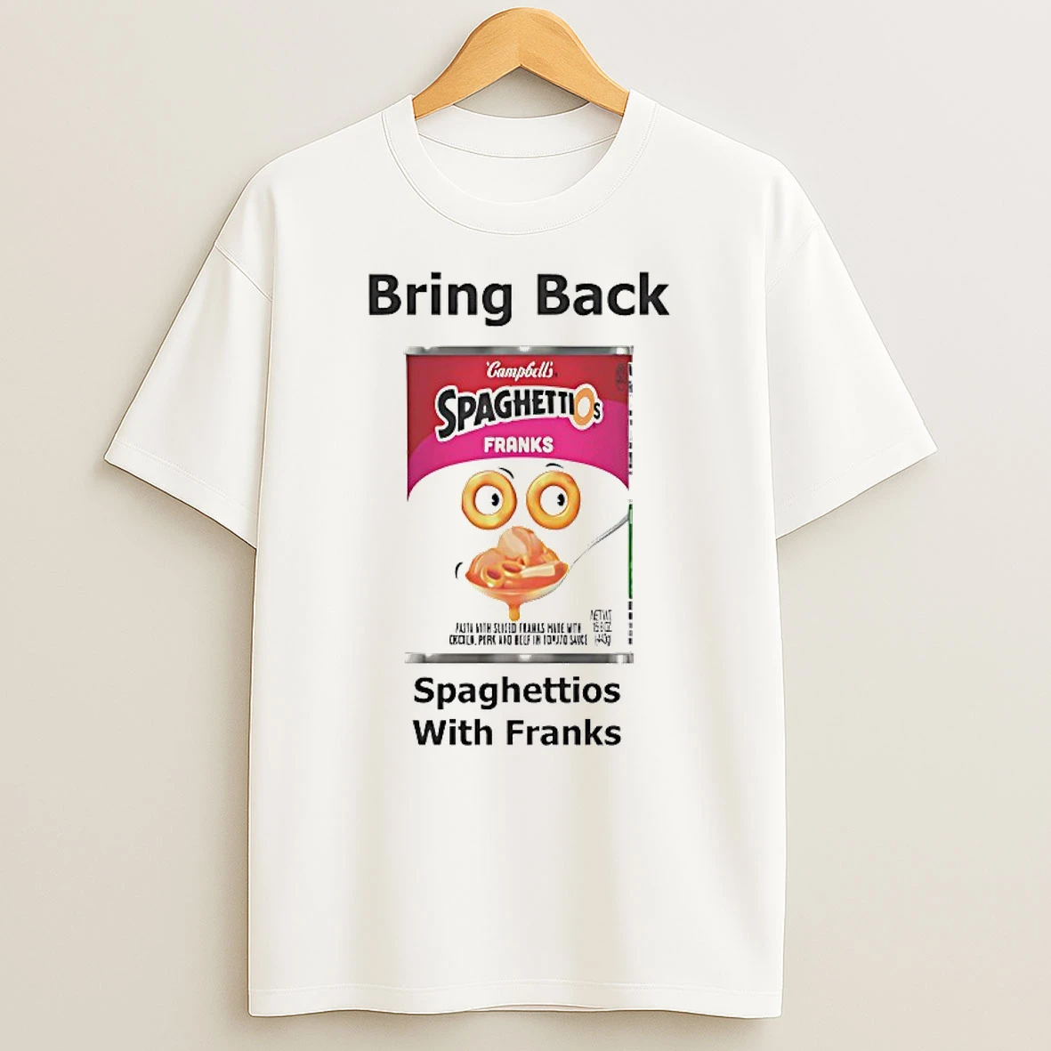 Bring Back Spaghettios With Franks Shirts