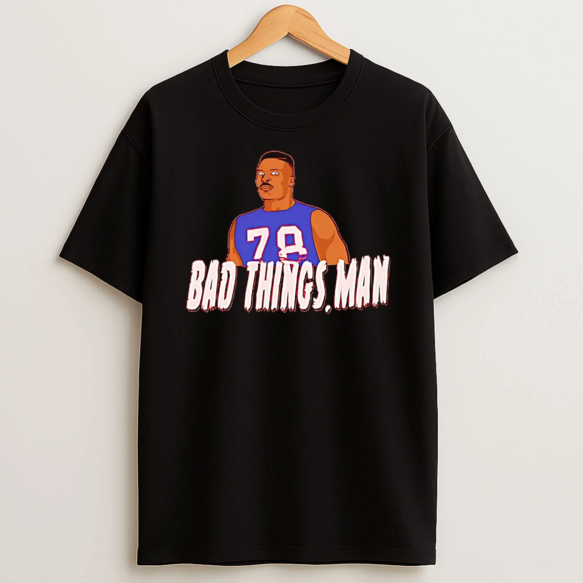 Bruce Smith Bad Things Man Buffalo Bills Shirts