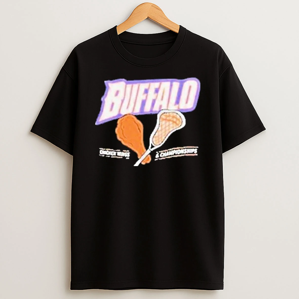Buffalo Chicken Wings And Championships Shirts