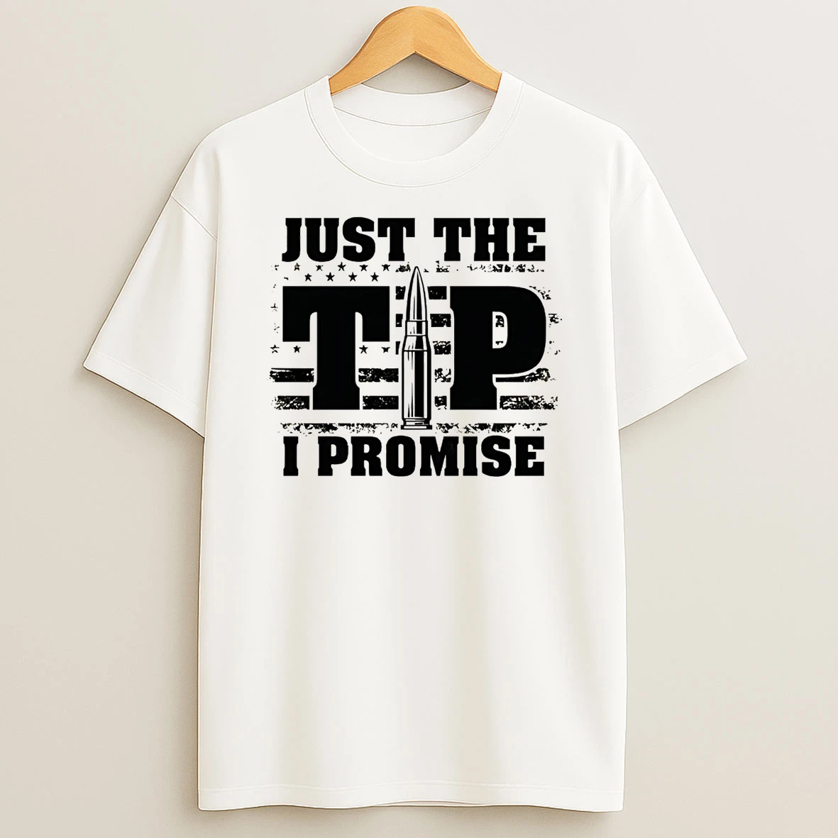 Bullet Just The Tip I Promise Us Flag Shirts