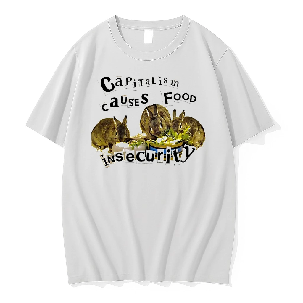 Bunny Capitalism Causes Food Insecurity Shirts