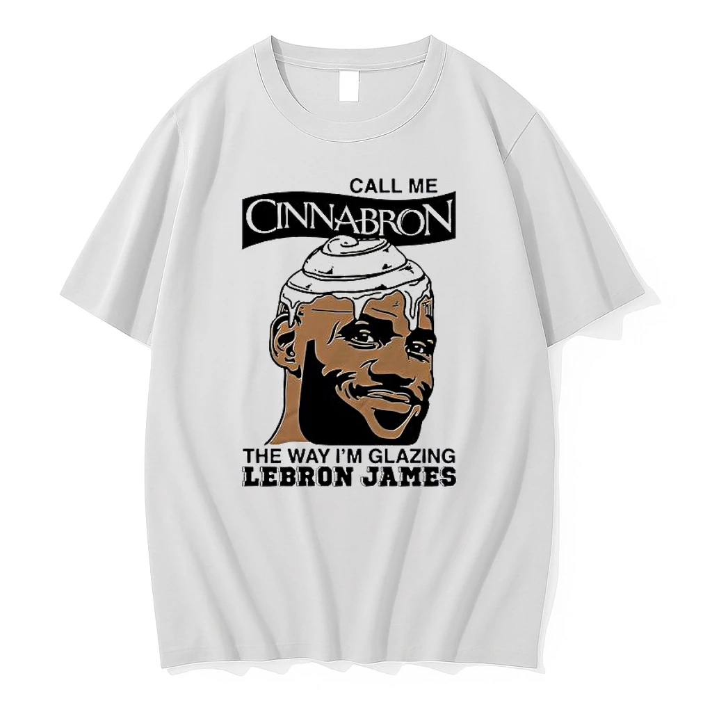Call Me Cinnabron The Way Im Glazing Lebron James Shirts