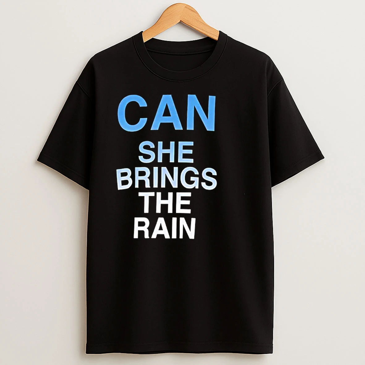 Can She Brings The Rain Shirts