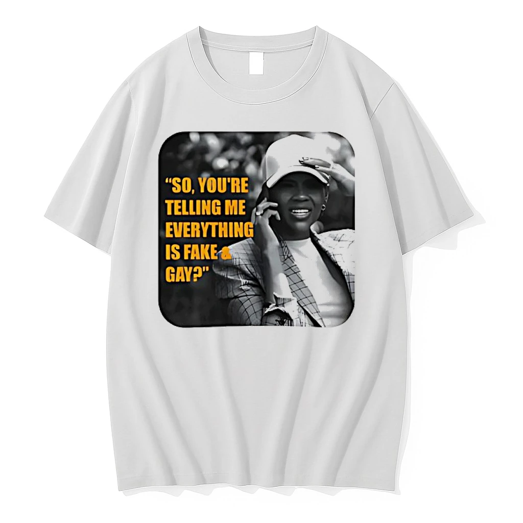 Candace So Youre Telling Me Everything Fake And Gay Shirts