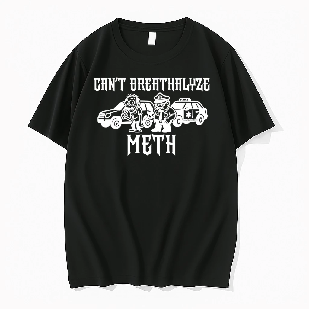 Cant Breathalyze Meth Police Meme Shirts