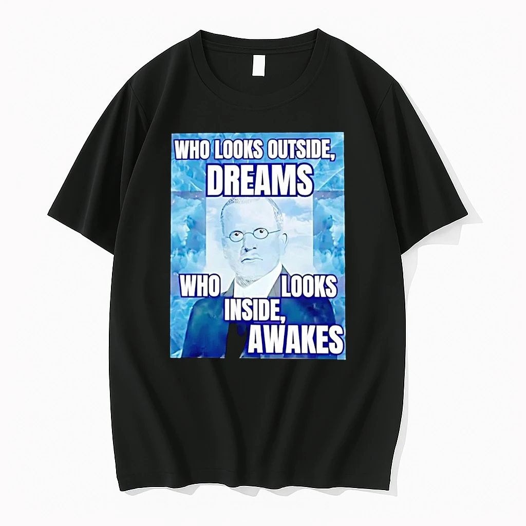 Carl Jung Who Looks Outside Dreams Who Looks Inside Awakes Shirts