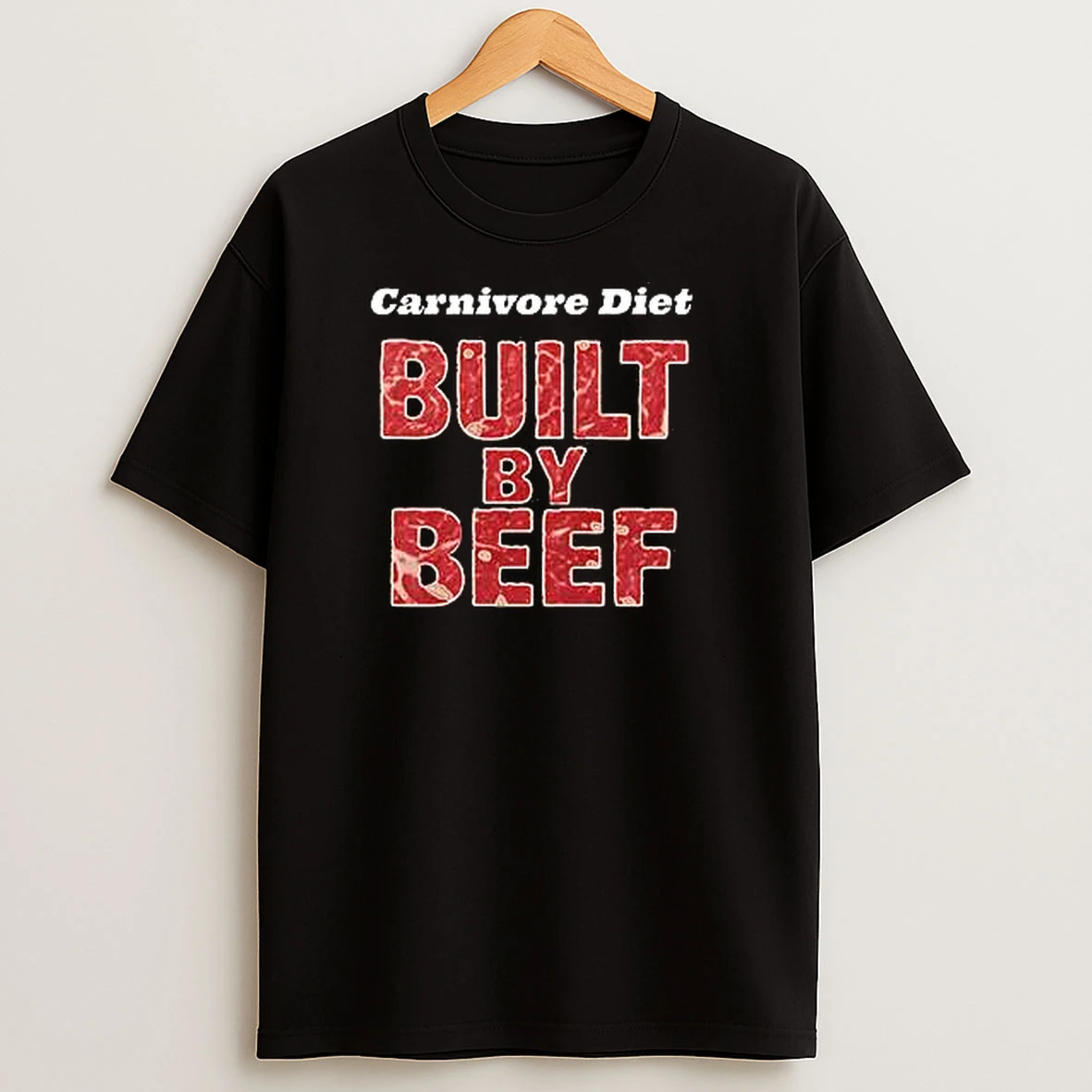 Carnivore Diet Built By Beef T Shirts