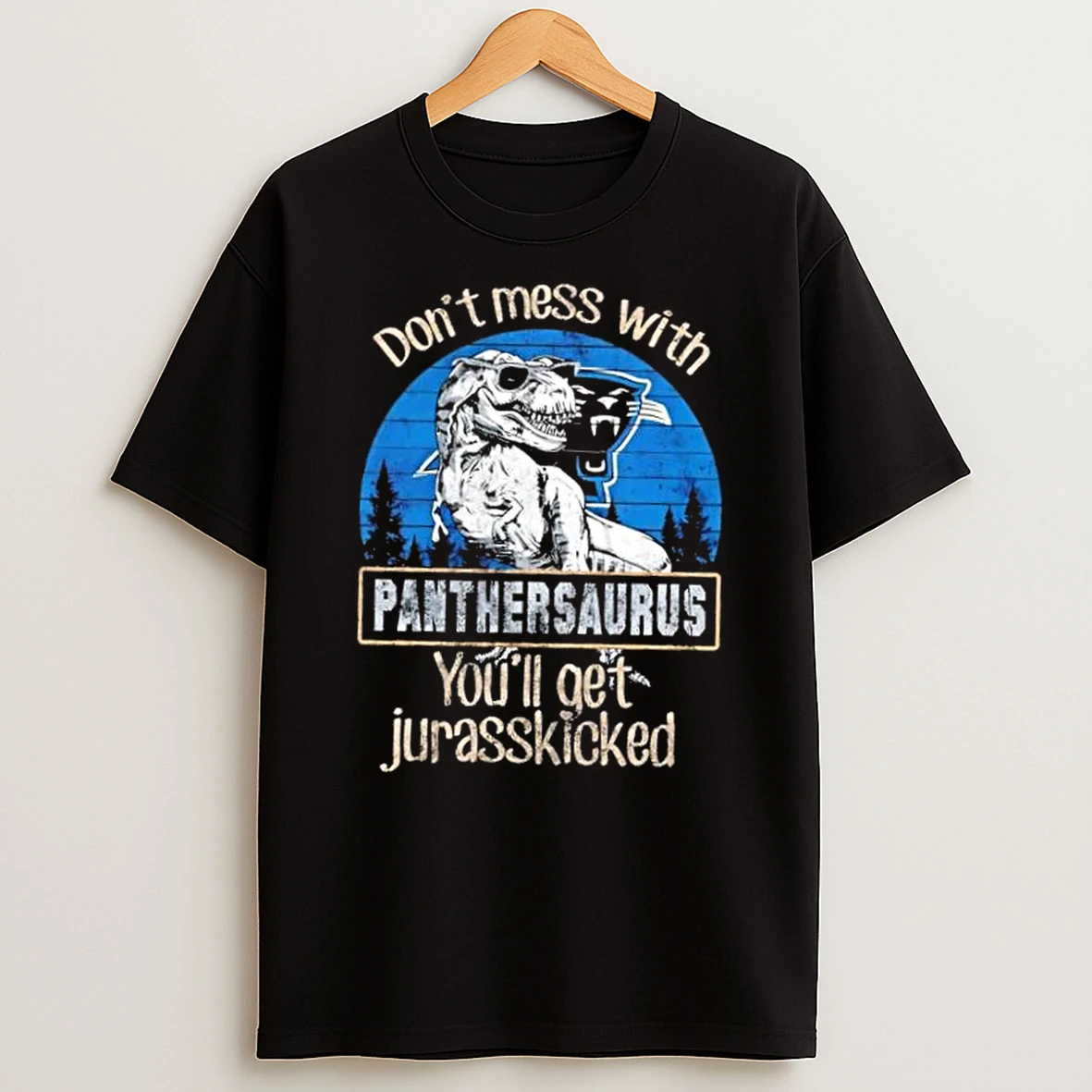 Carolina Panthers Dont Mess With Panthersaurus Youll Get Jurasskicked Shirts