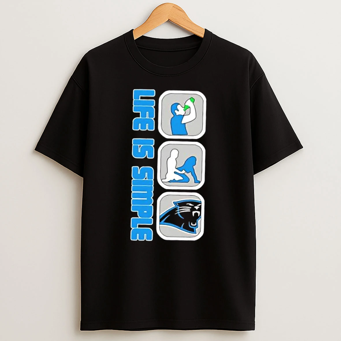 Carolina Panthers Football Life Is Simple Shirts