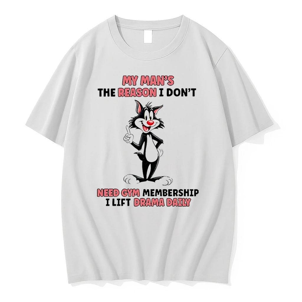 Cat My Mans The Reason I Dont Need A Gym Membership I Lift Drama Daily Shirts