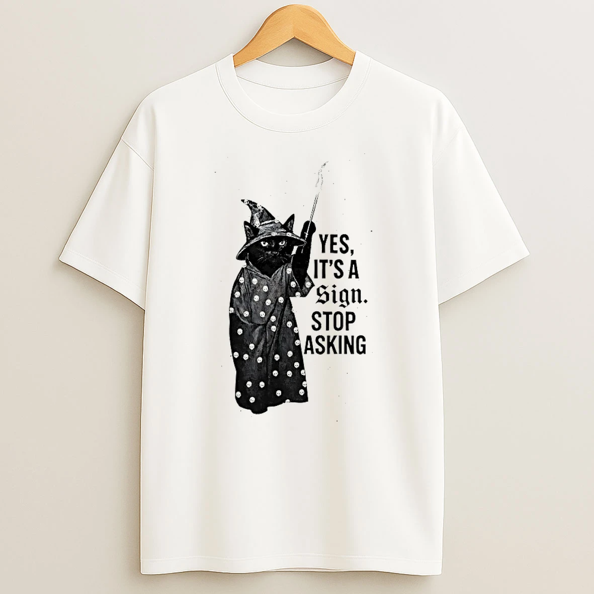 Cat Yes Its A Sign Stop Asking Shirts
