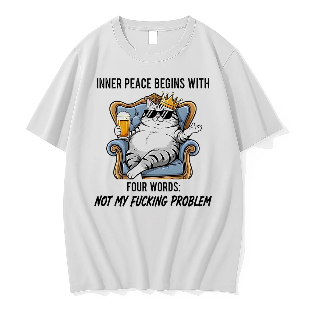 Cat Inner Peace Begins With Four Words Not My Fucking Problem Shirts