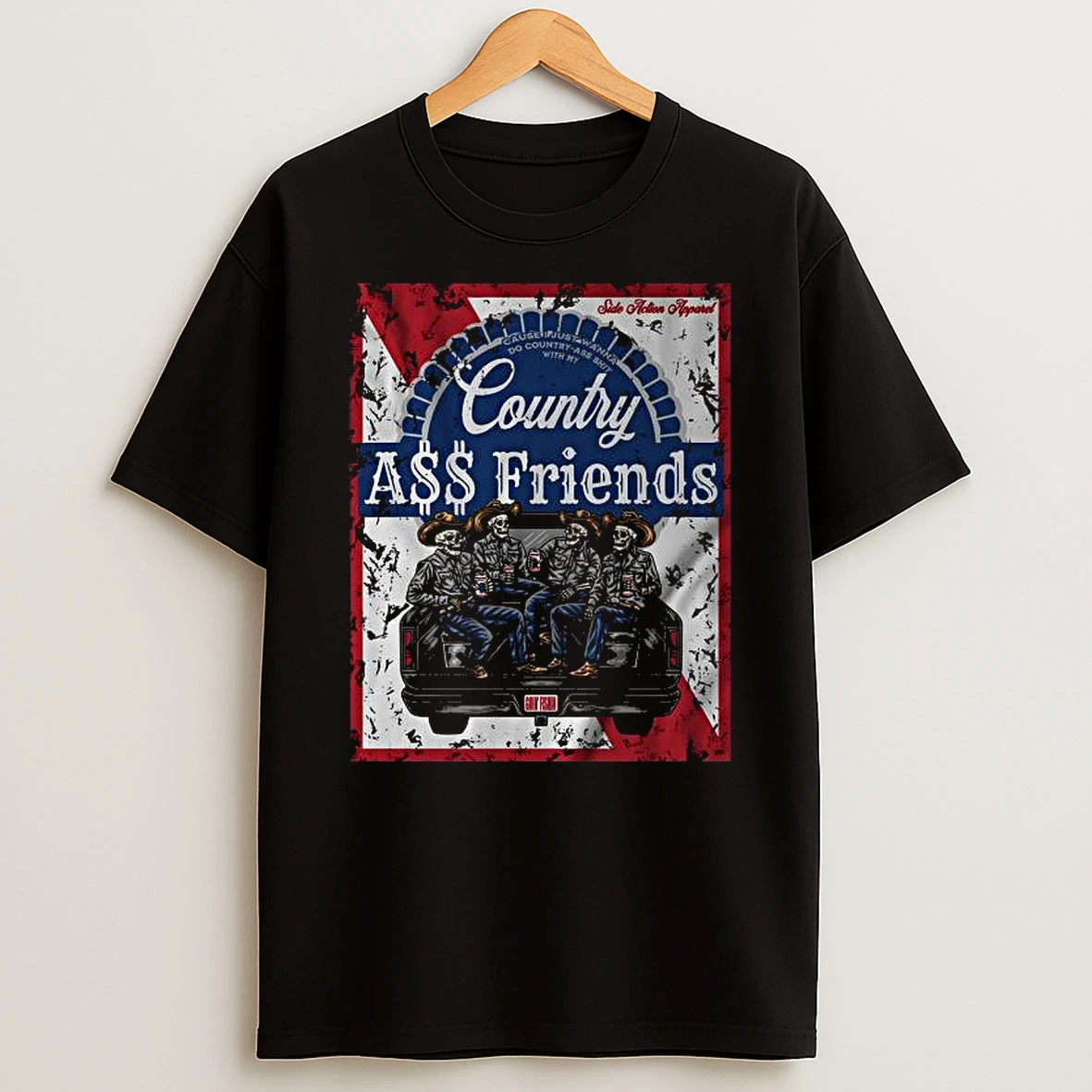 Cause I Just Wanna Do Country Ass Shit With My Country Ass Friends Shirts