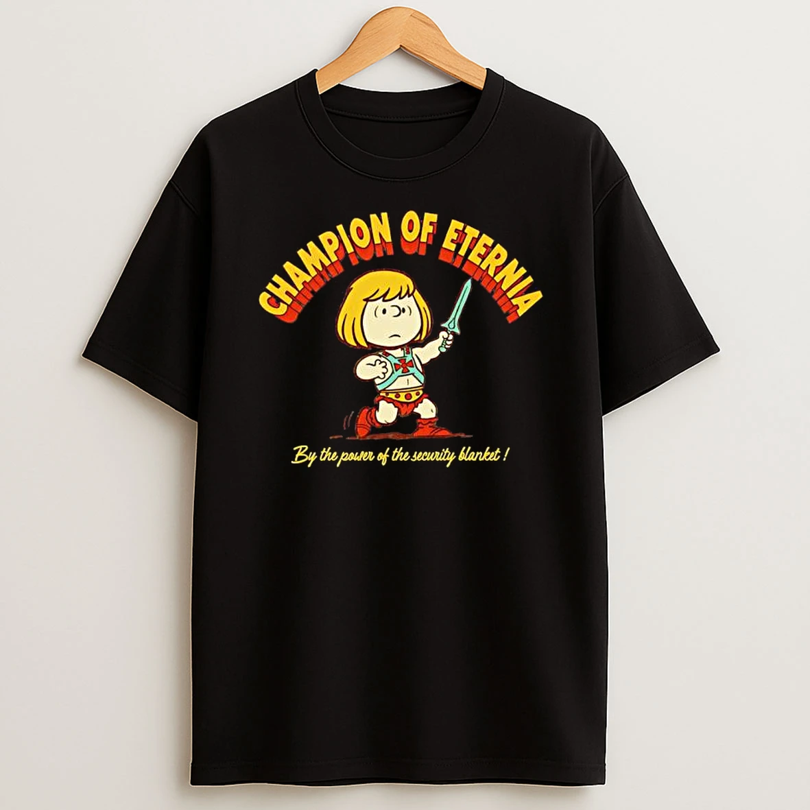 Champion Of Eternia By The Power Of The Security Blanket Shirts