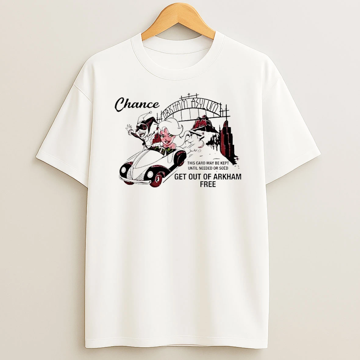 Chance This Card May Be Kept Until Needed Or Sold Get Out Of Arkham Free Shirts