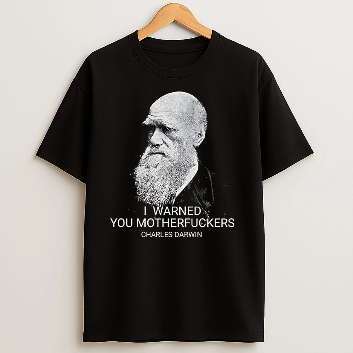 Charles Darwin Big Face I Warned You Motherfuckers Vintage T Shirts