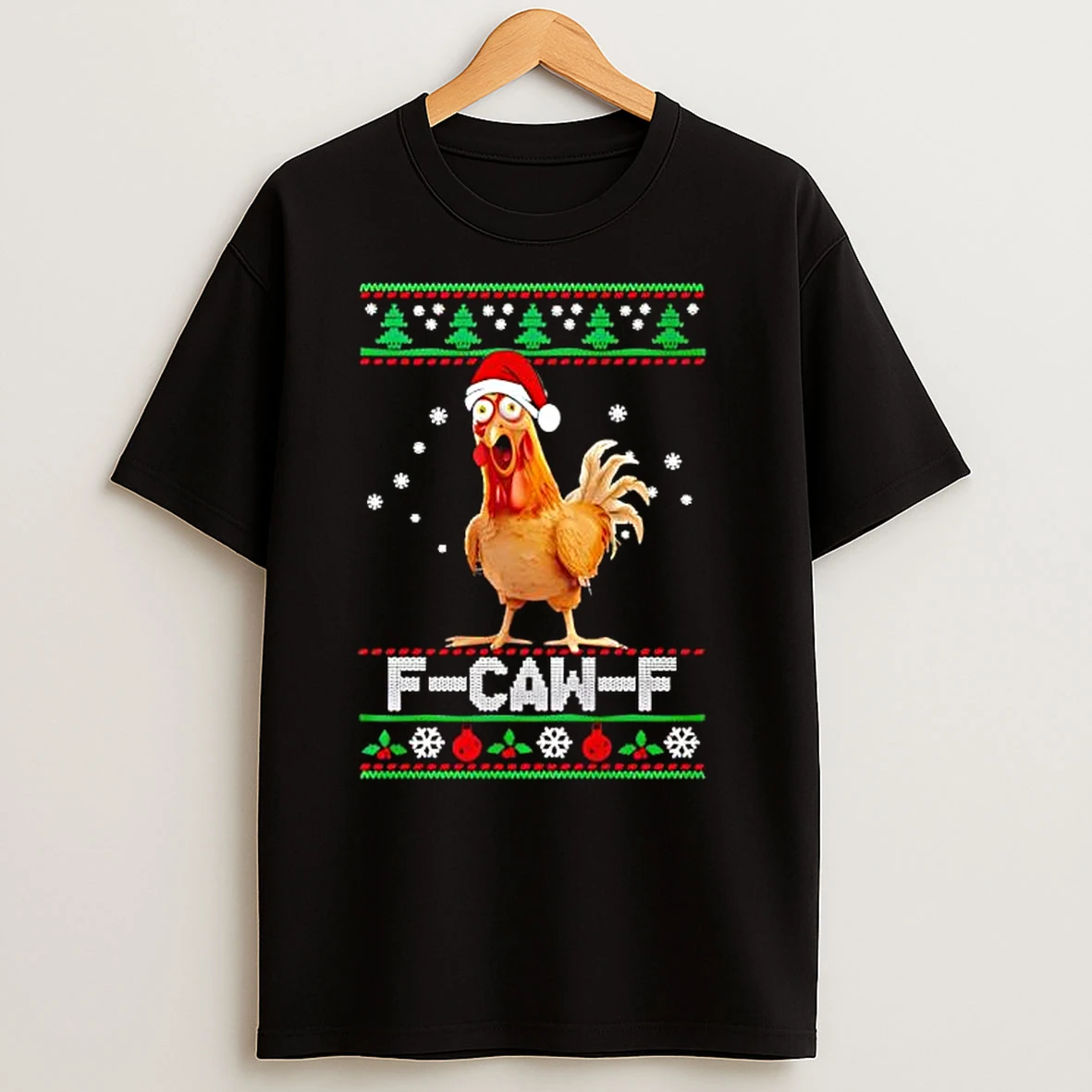 Checken F Caw F Xmax T Shirts