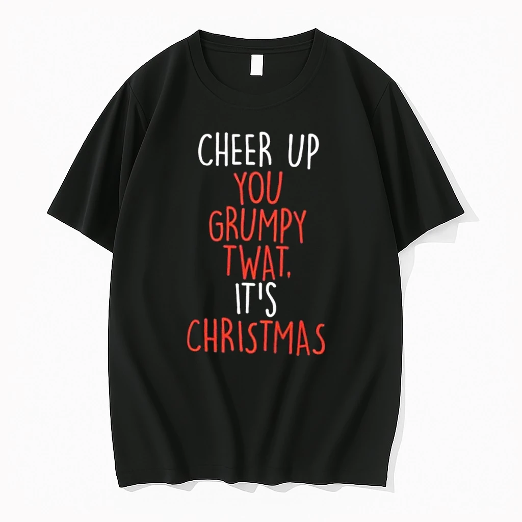 Cheer Up You Grumpy Twat Christmas Shirts