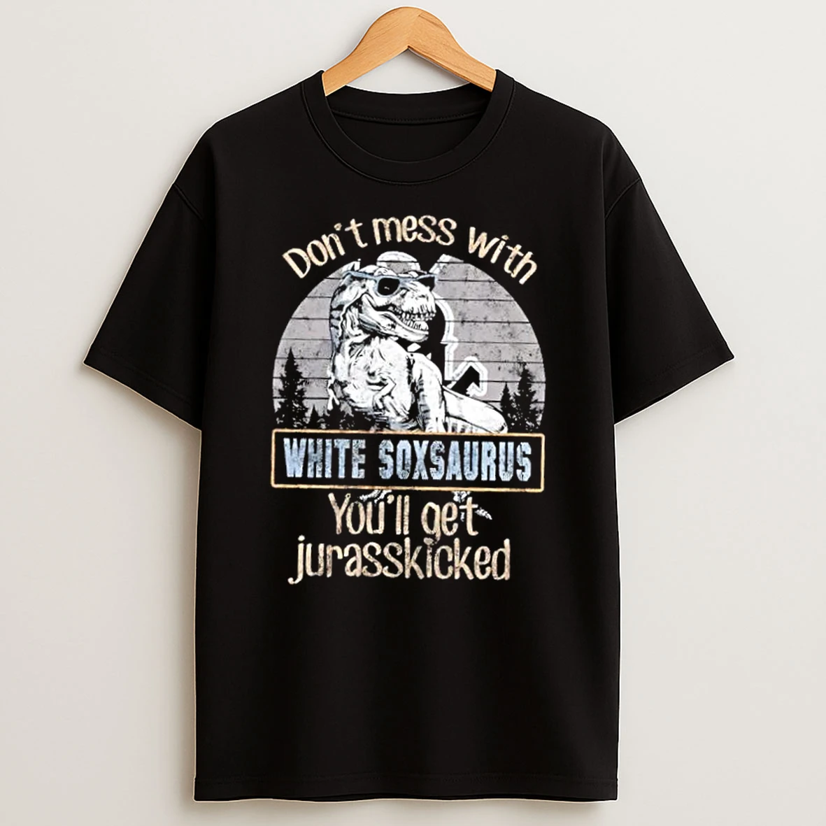 Chicago White Sox Dont Mess With White Soxsaurus Youll Get Jurasskicked Shirts
