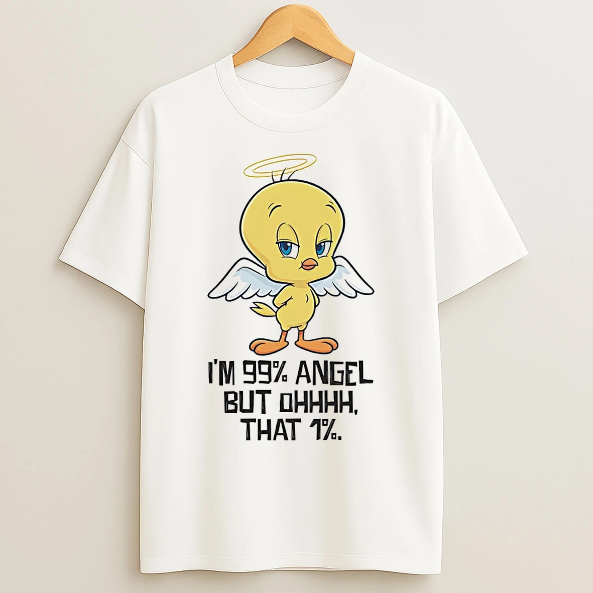 Chick Im 99 Angel But Oh That 1 T Shirts