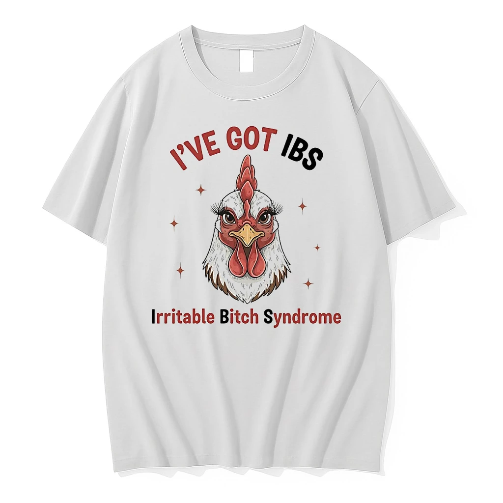 Chicken Ive Got Ibs Irritable Bitch Syndrome Shirts