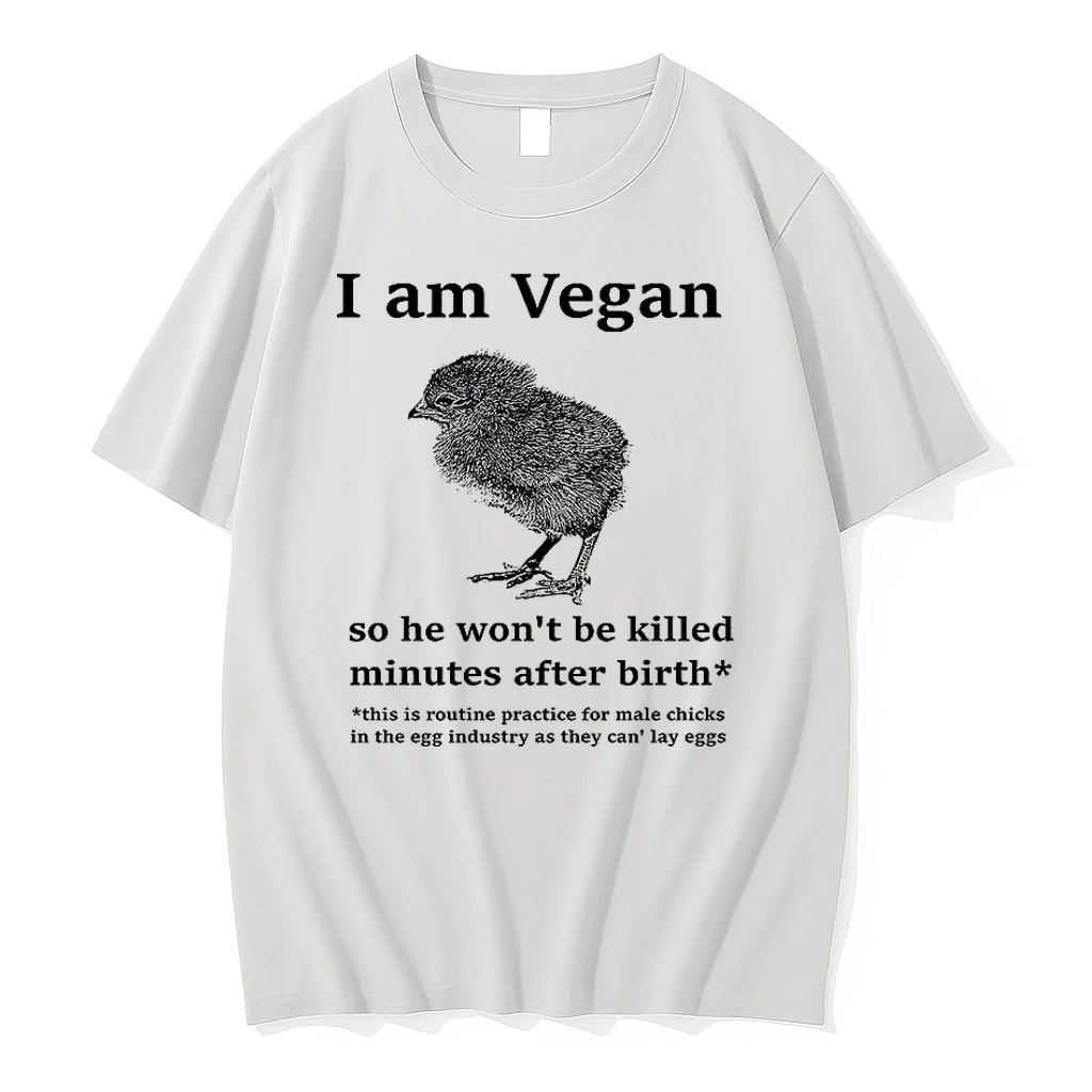 Chicks I Am Vegan So He Wont Be Killed Minutes After Birth Shirts