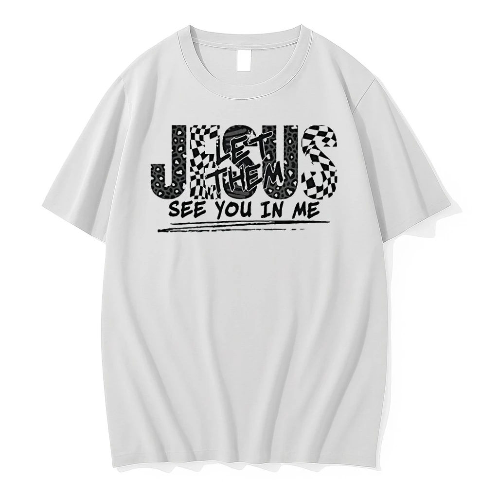 Christian Jesus Let Them See You In Me Shirts