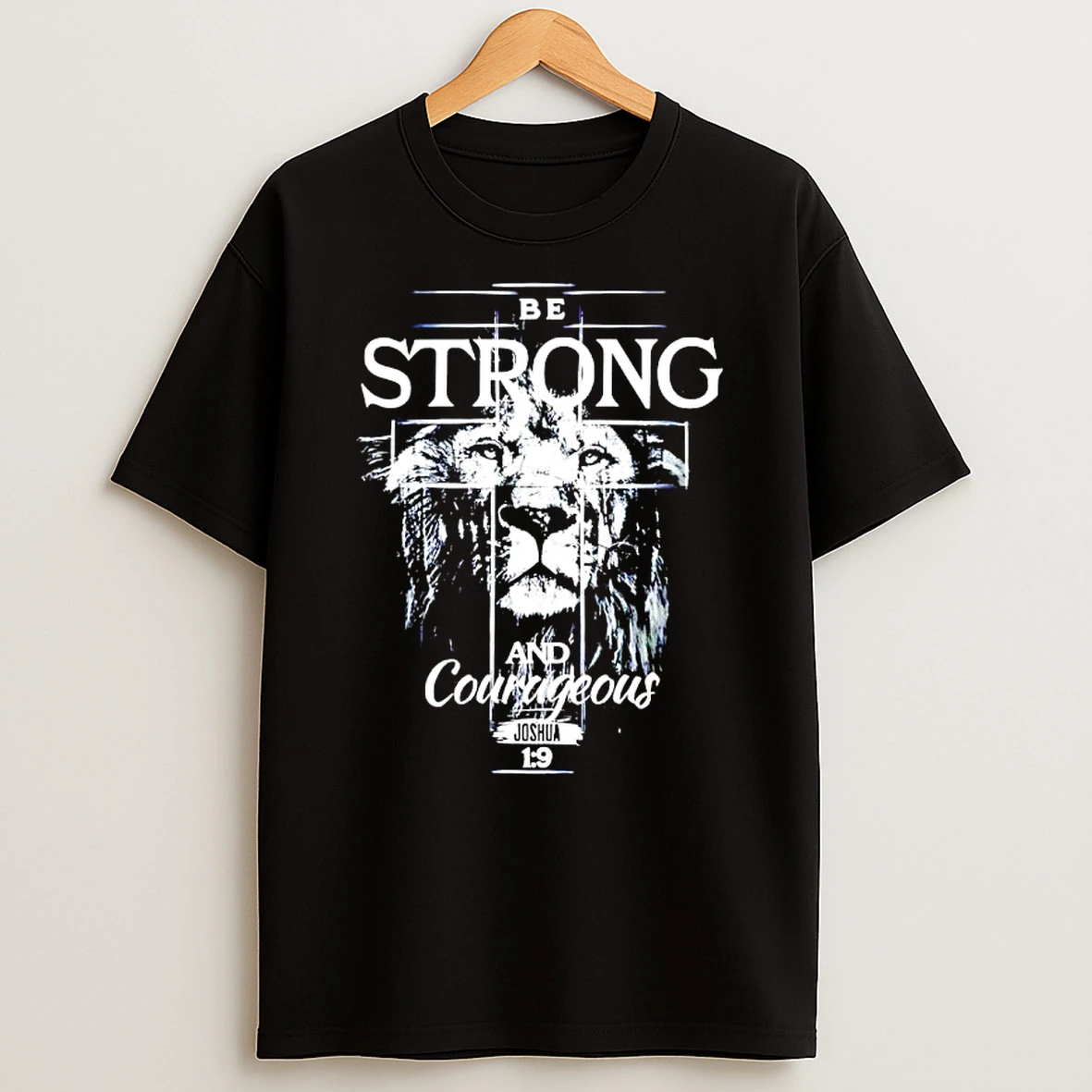 Christian Lion Be Strong And Courageous Shirts