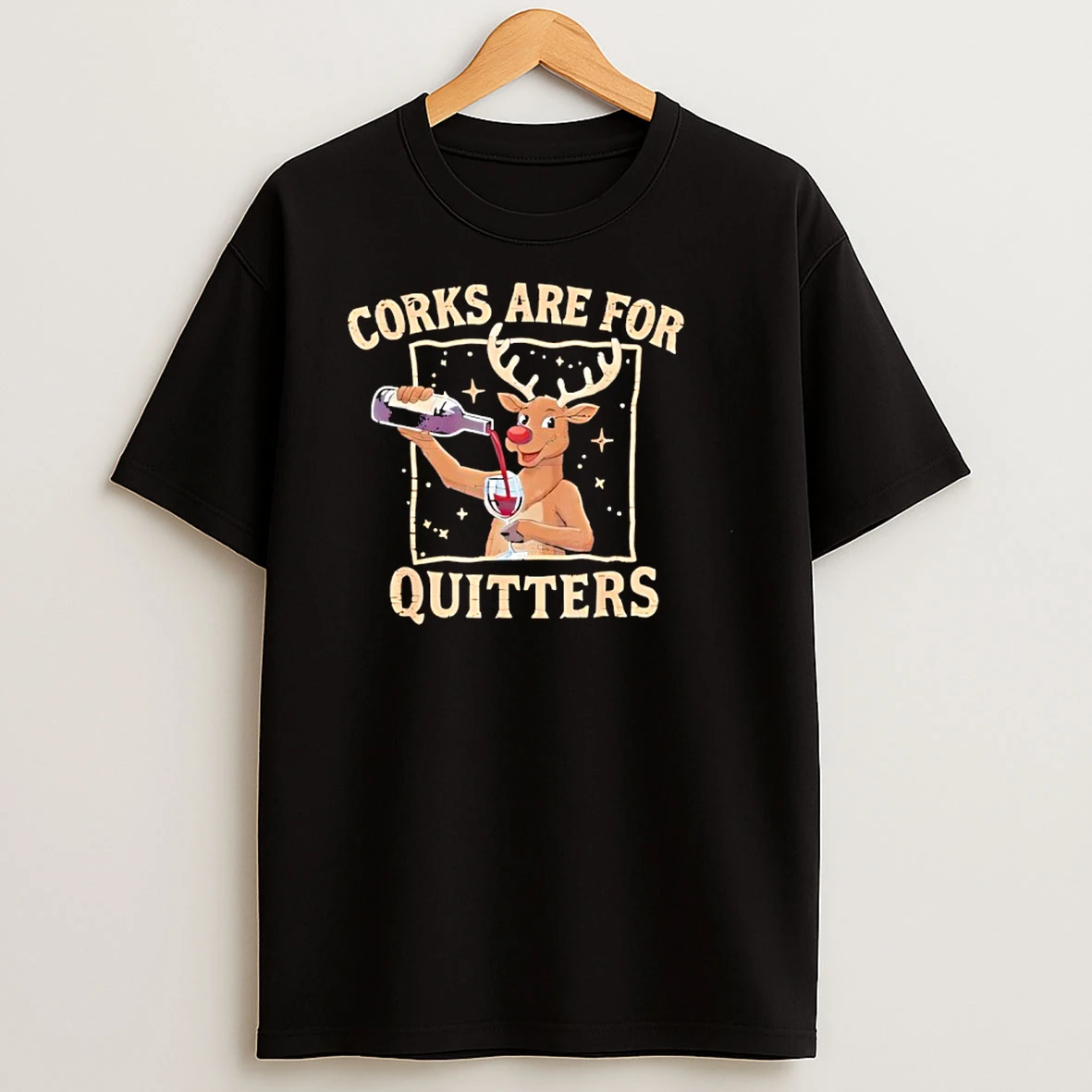 Christmas Reindeer Drink Wine Corks Are For Quitters Shirts
