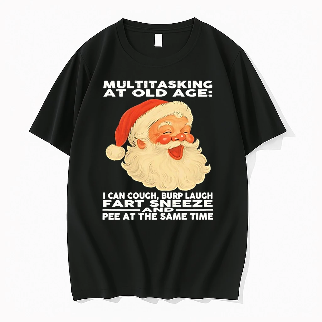 Christmas Santa Multitasking At Old Age I Can Cough Burp Laugh Fart Sneeze Pee At The Same Time Shirts