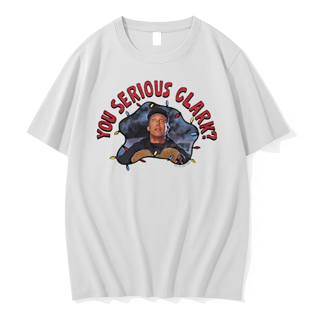 Christmas Vacation You Serious Clark Shirts