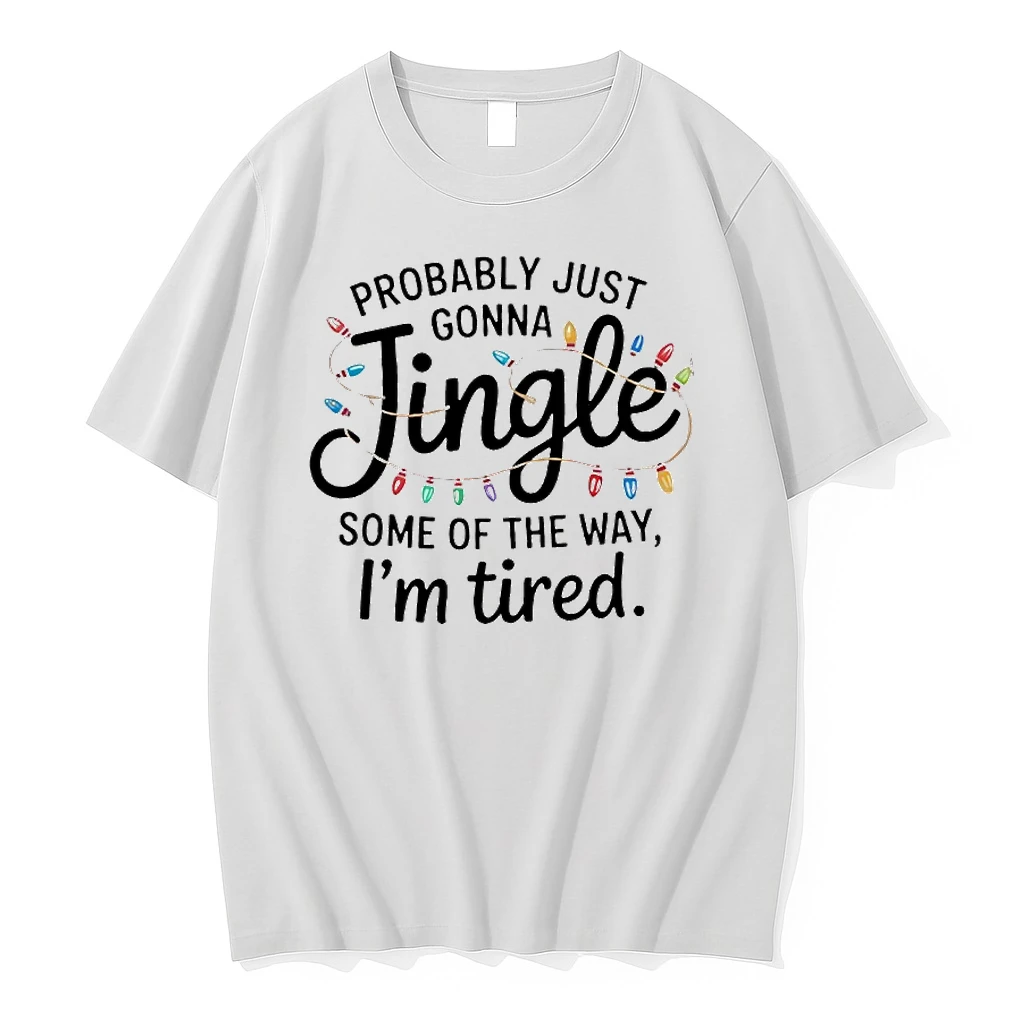 Christmas Probably Just Gonna Jingle Some Of The Way Shirts