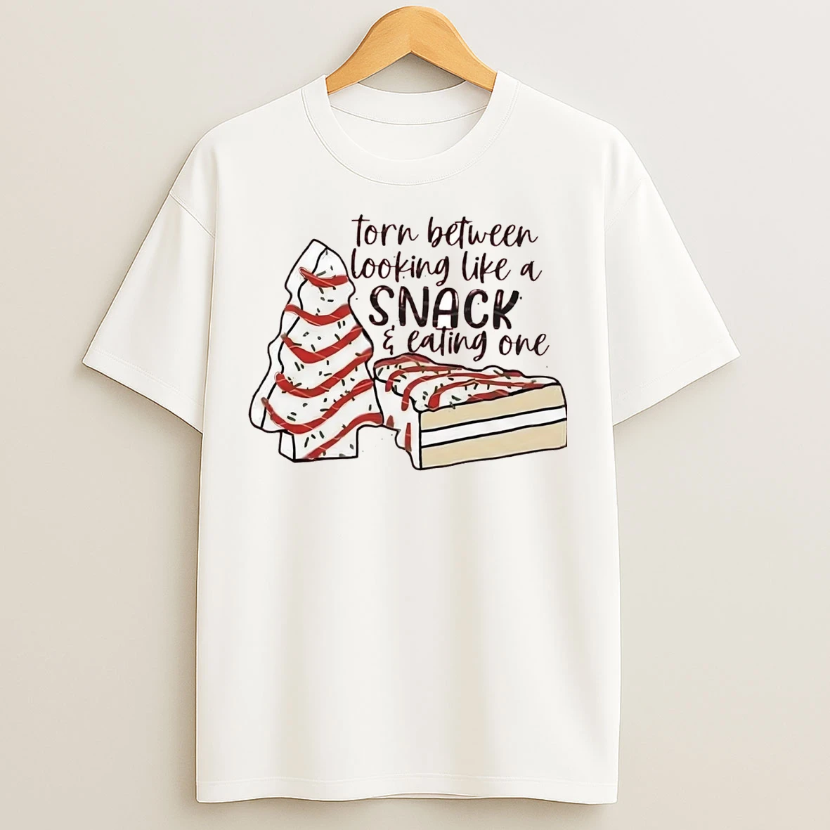 Christmas Tree Cake Torn Between Looking Like A Snack And Eating One T Shirts