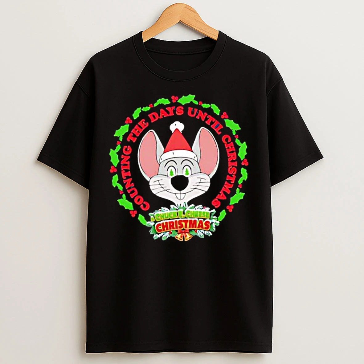Chuck E Cheese Counting The Days Until Christmas T Shirts