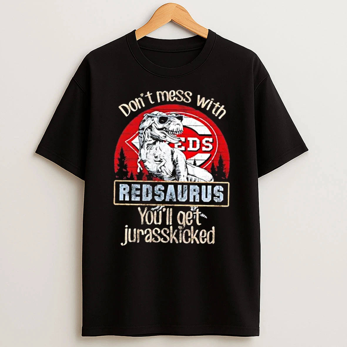 Cincinnati Reds Dont Mess With Redsaurus Youll Get Jurasskicked Shirts
