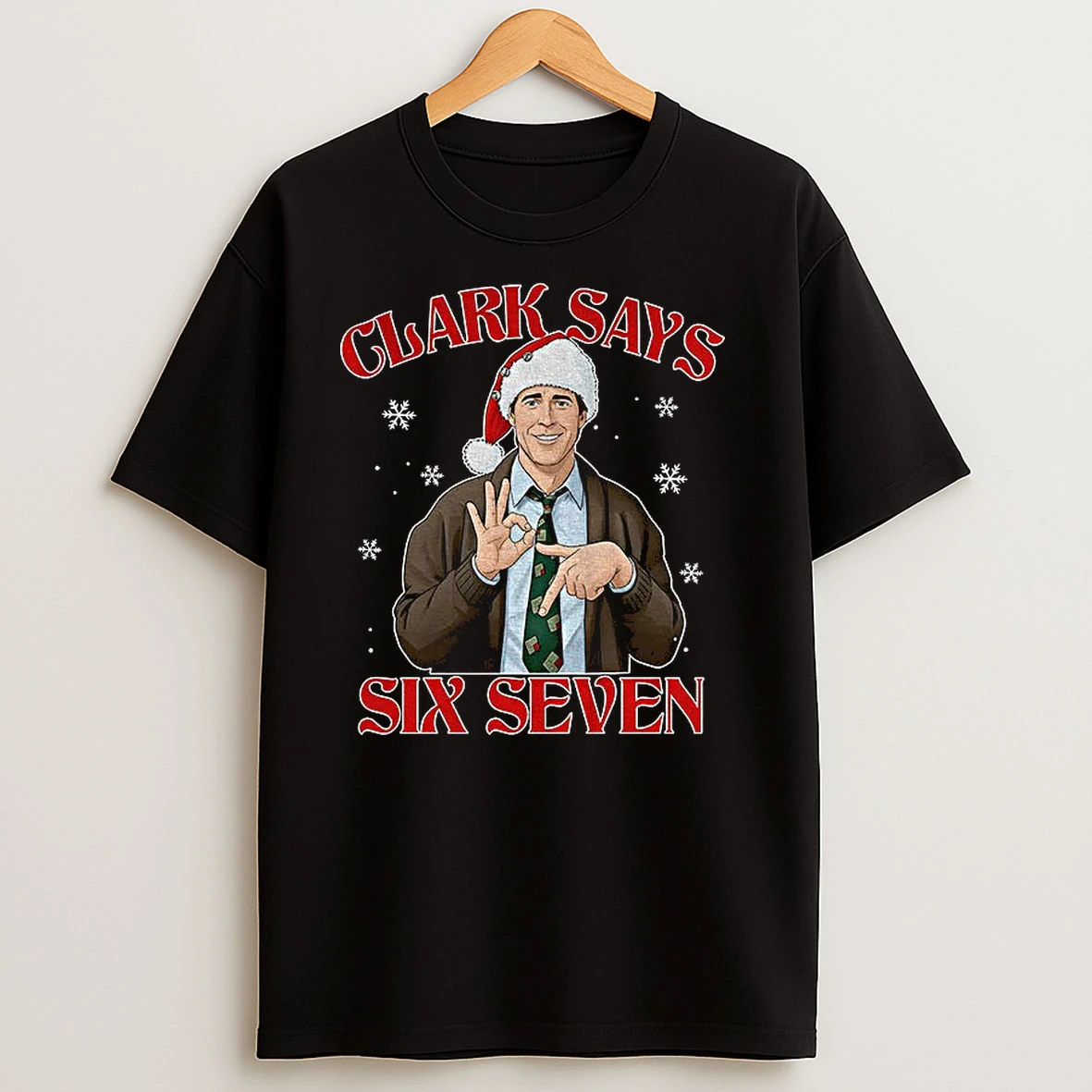 Clark Griswold Clark Says Six Seven 67 Meme Christmas T Shirts