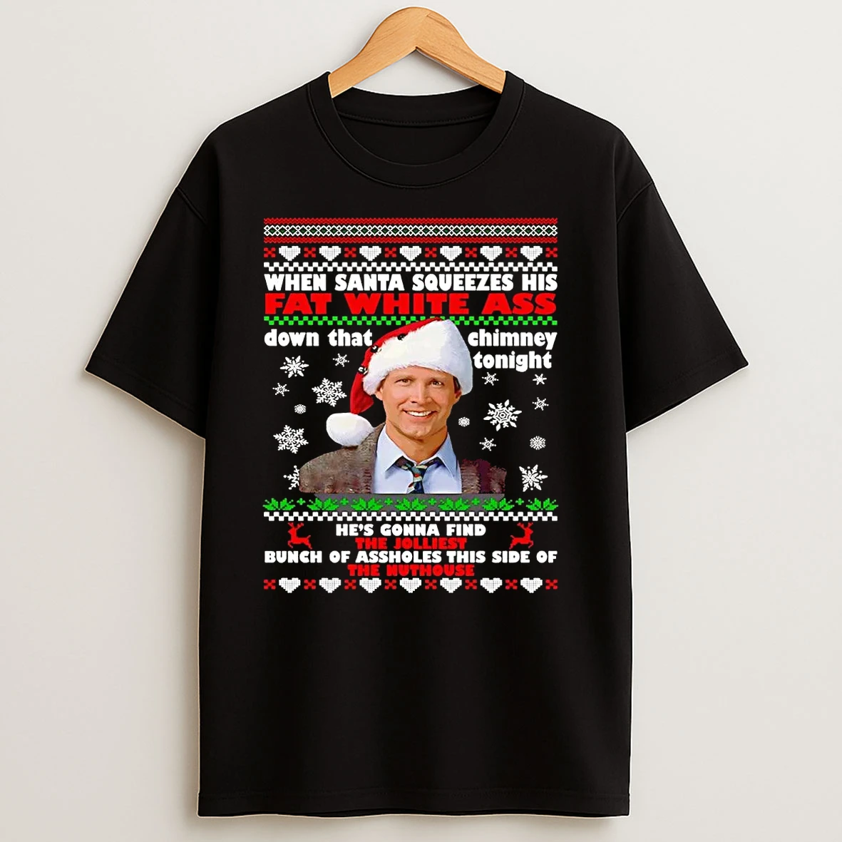 Clark Griswold When Santa Squeezes His Fat White Ass Christmas T Shirts