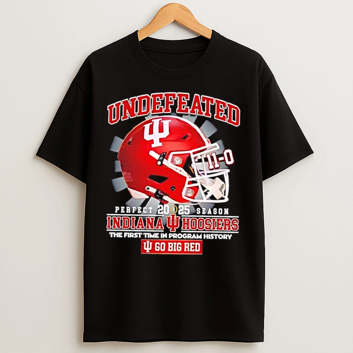 Classic 2025 Perfect Season Undefeated 11 0 Indiana Hoosiers Go Big Red Football Helmet T Shirts